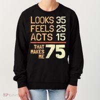 Hilarious 75th Birthday Idea I 75 Years Women's Sweatshirt thumb 0