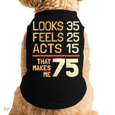 Hilarious 75th Birthday Idea I 75 Years Doggie Tank
