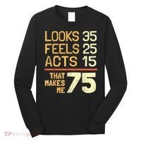 Hilarious 75th Birthday Idea I 75 Years Long Sleeve Shirt thumb 0