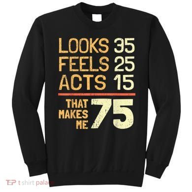 Hilarious 75th Birthday Idea I 75 Years Sweatshirt