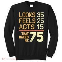 Hilarious 75th Birthday Idea I 75 Years Sweatshirt thumb 0