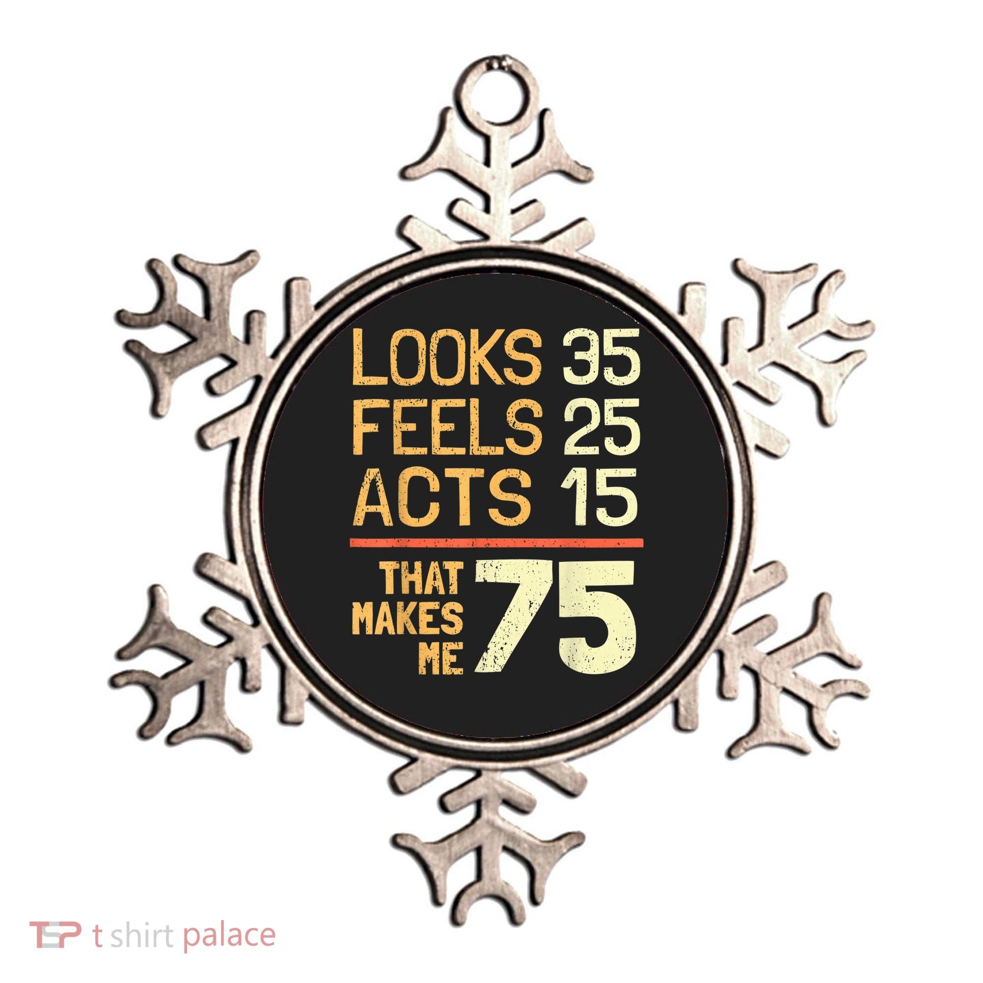 Hilarious 75th Birthday Idea I 75 Years Ornament