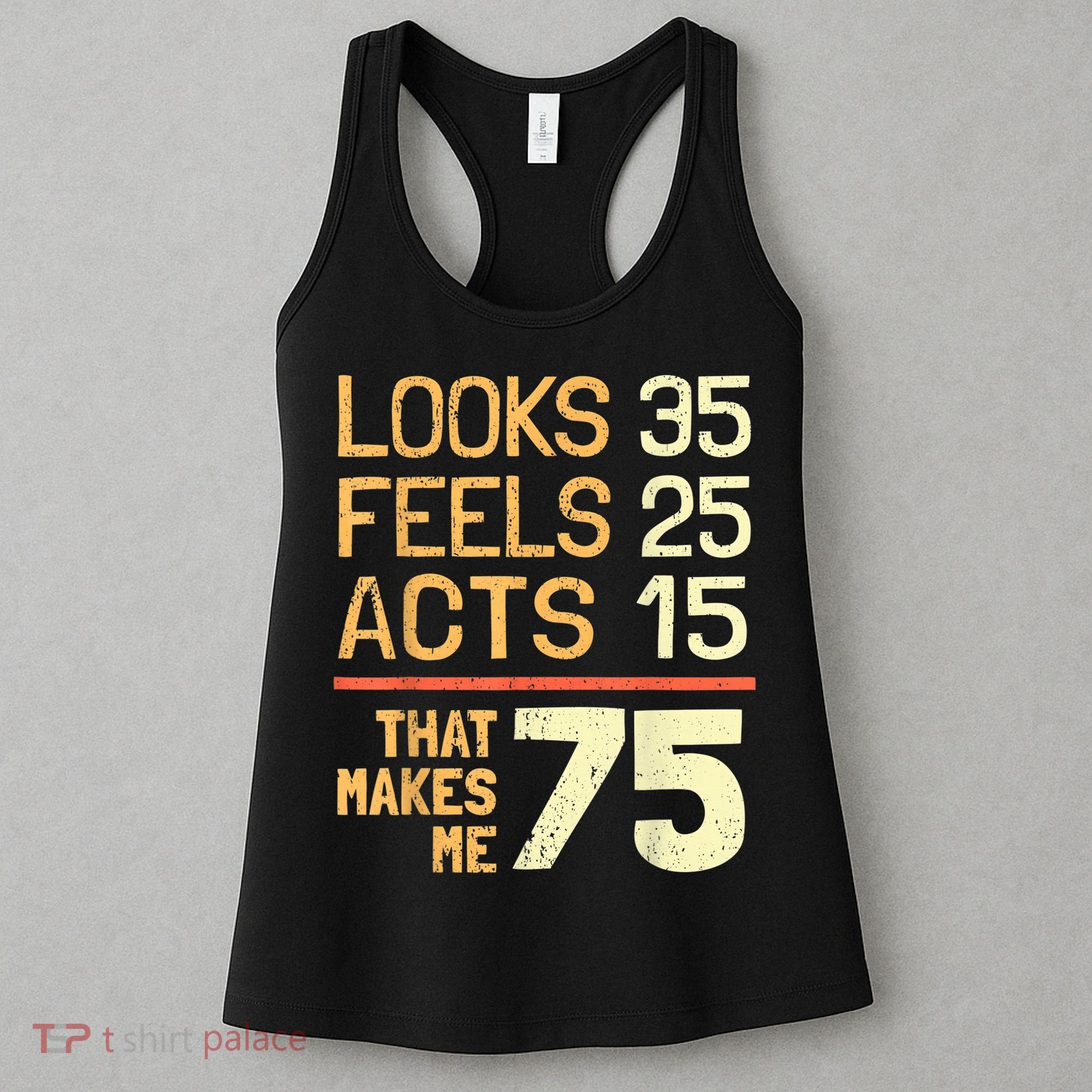Hilarious 75th Birthday Idea I 75 Years Women's Tank Top