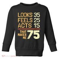 Hilarious 75th Birthday Idea I 75 Years Toddler Sweatshirt thumb 0