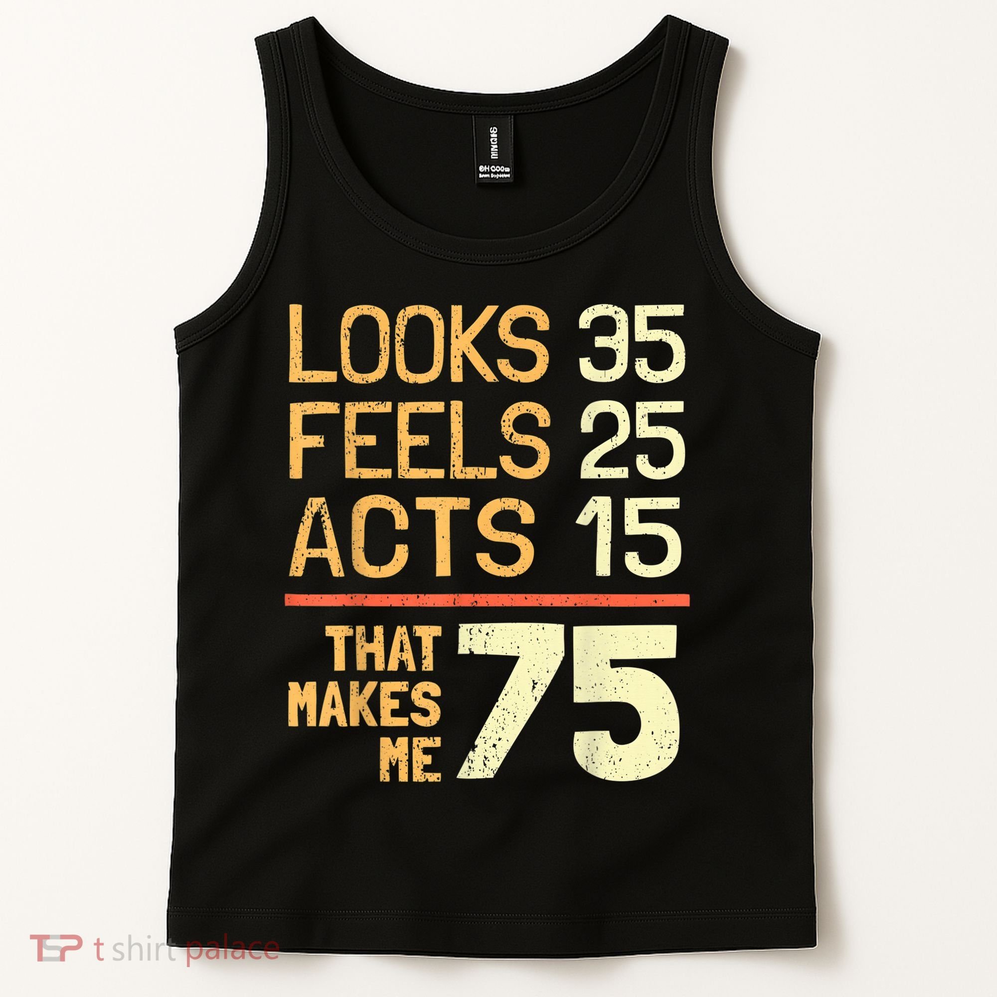 Hilarious 75th Birthday Idea I 75 Years Tank Top