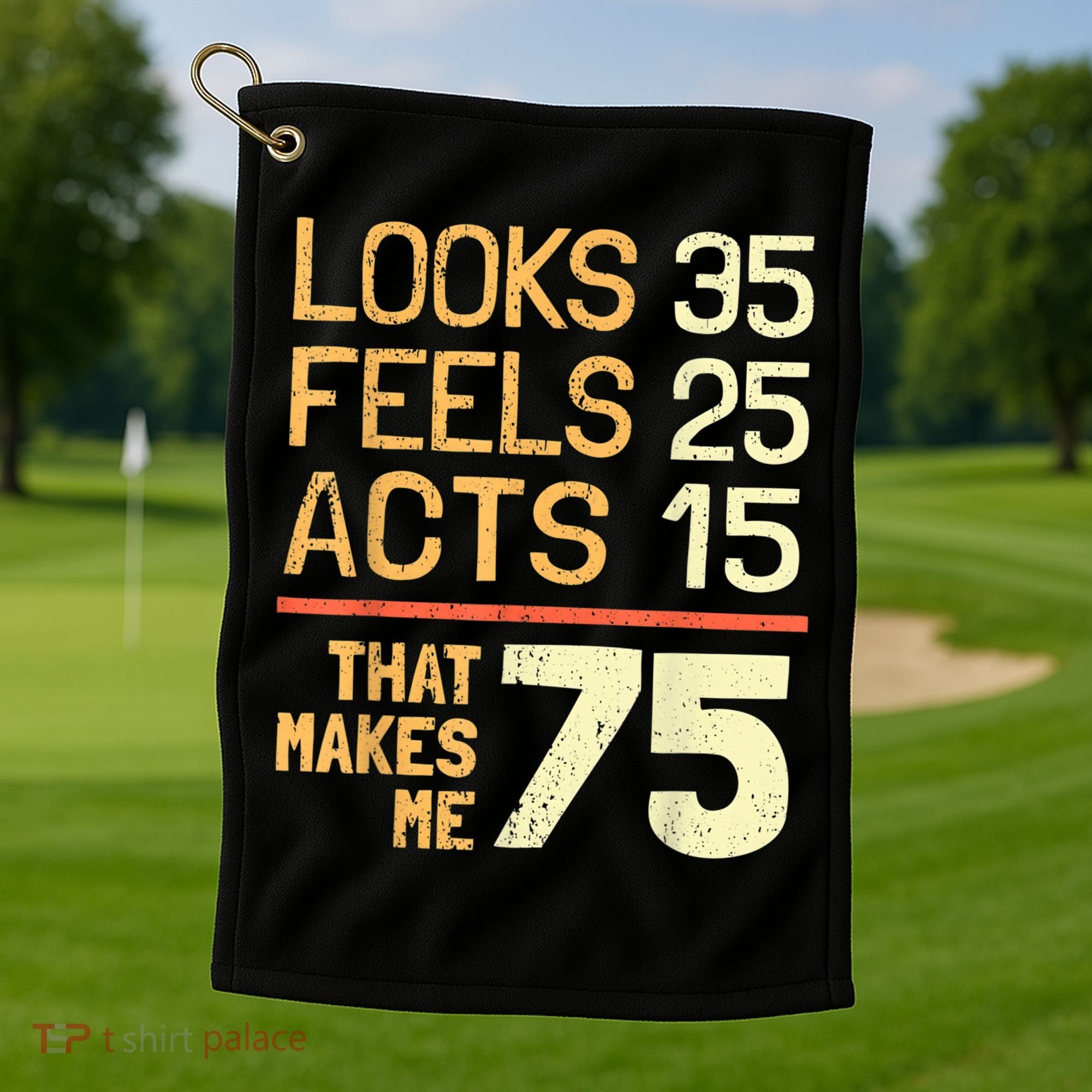 Hilarious 75th Birthday Idea I 75 Years Golf Towel