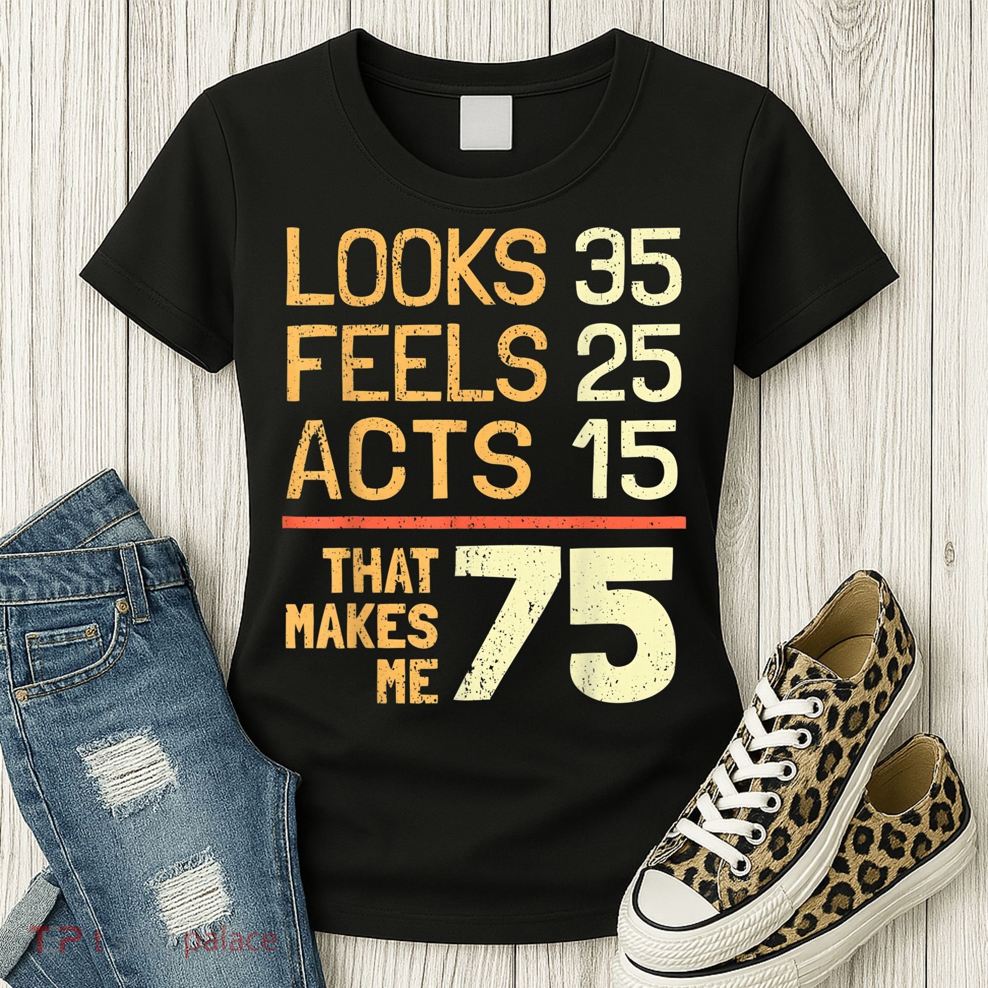 Hilarious 75th Birthday Idea I 75 Years Women's T-Shirt
