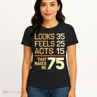 Hilarious 75th Birthday Idea I 75 Years Women's T-Shirt thumb 4