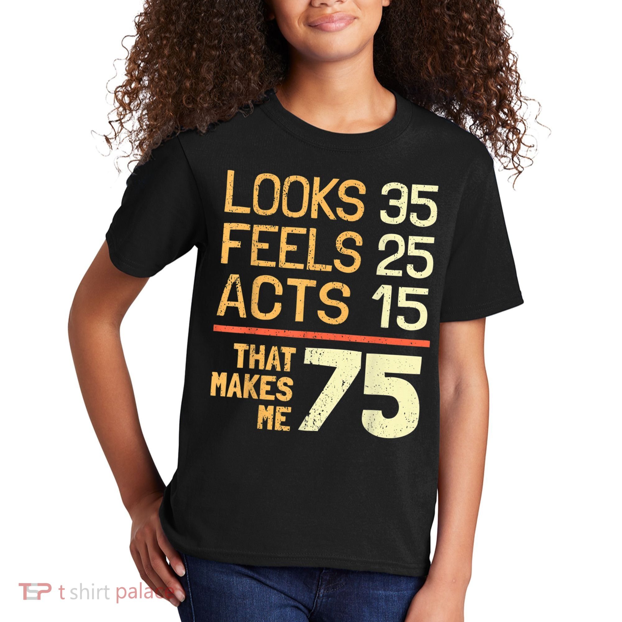Hilarious 75th Birthday Idea I 75 Years Kids T-Shirt
