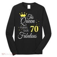 Happy 70th Birthday 70 Years old - best Ager good Age Queen Long Sleeve Shirt thumb 0