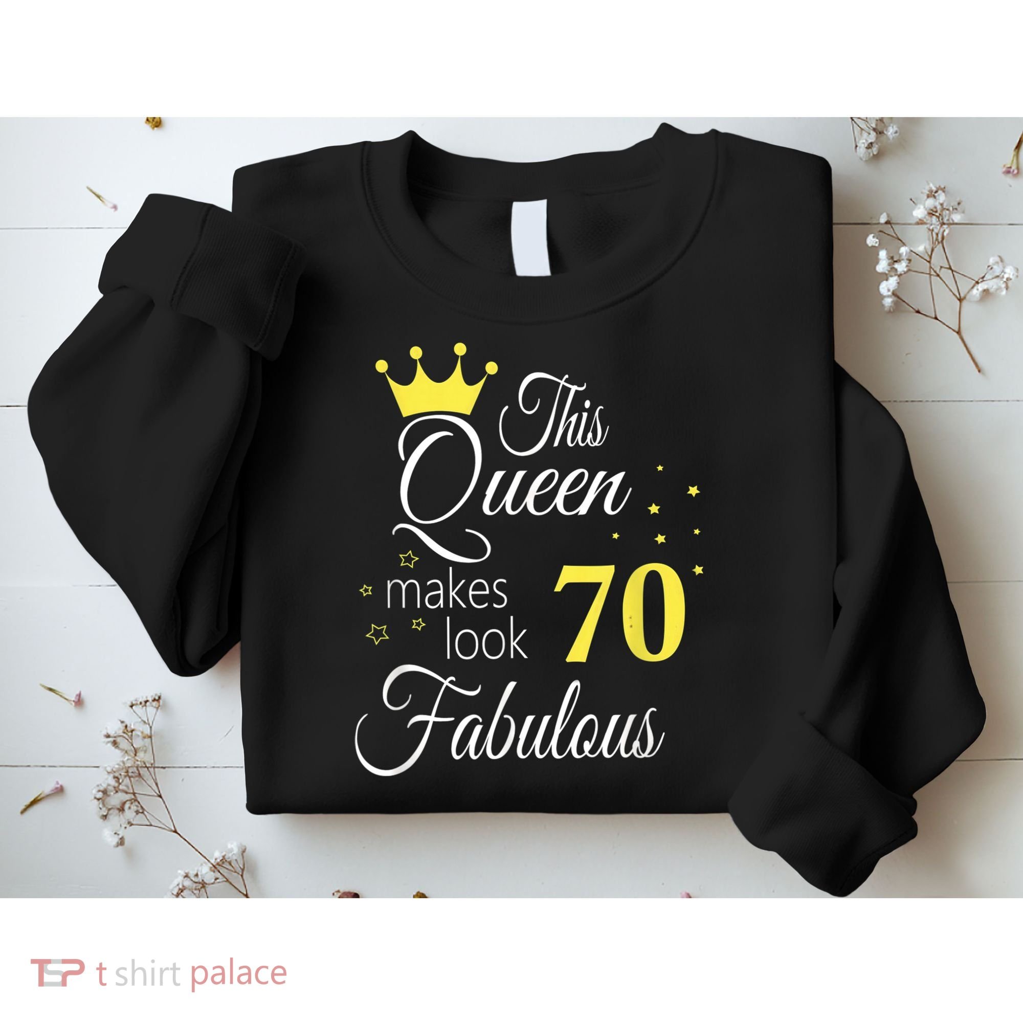 Happy 70th Birthday 70 Years old - best Ager good Age Queen Sweatshirt