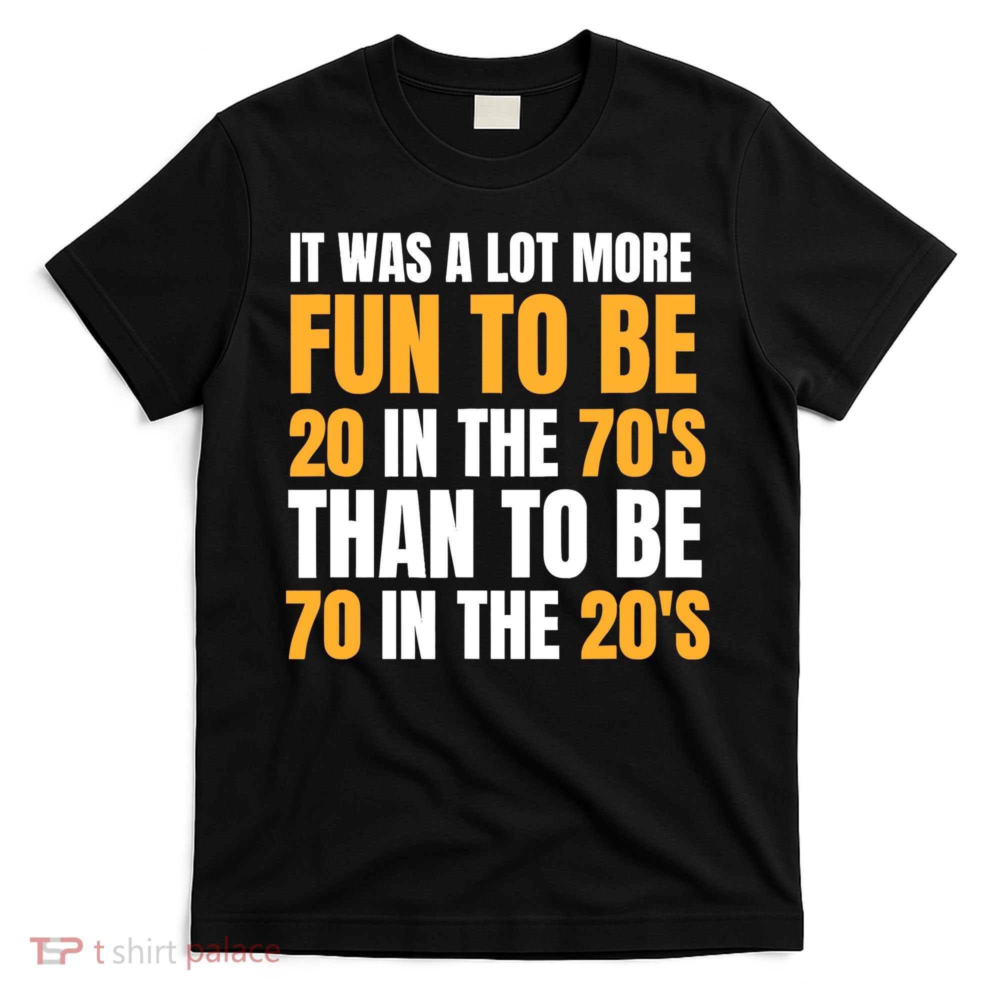 Happy 70th Birthday Funny Retirement 70S Living In The 20S T-Shirt