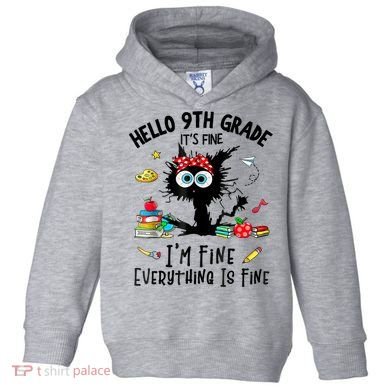 Hello 9th Grade TS.hirt Funny Ninth 9Grade Back To School Toddler Hoodie