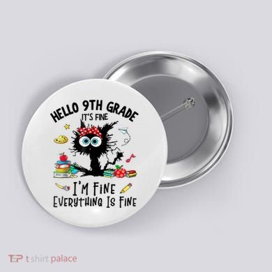Hello 9th Grade TS.hirt Funny Ninth 9Grade Back To School Button
