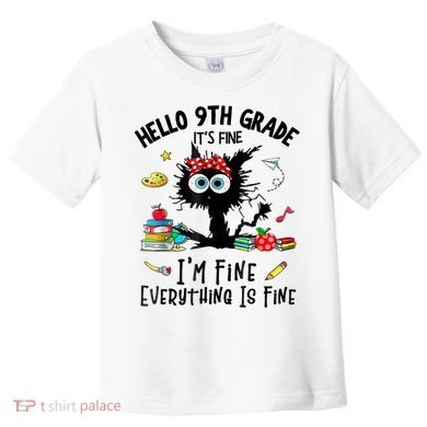 Hello 9th Grade TS.hirt Funny Ninth 9Grade Back To School Toddler T-Shirt