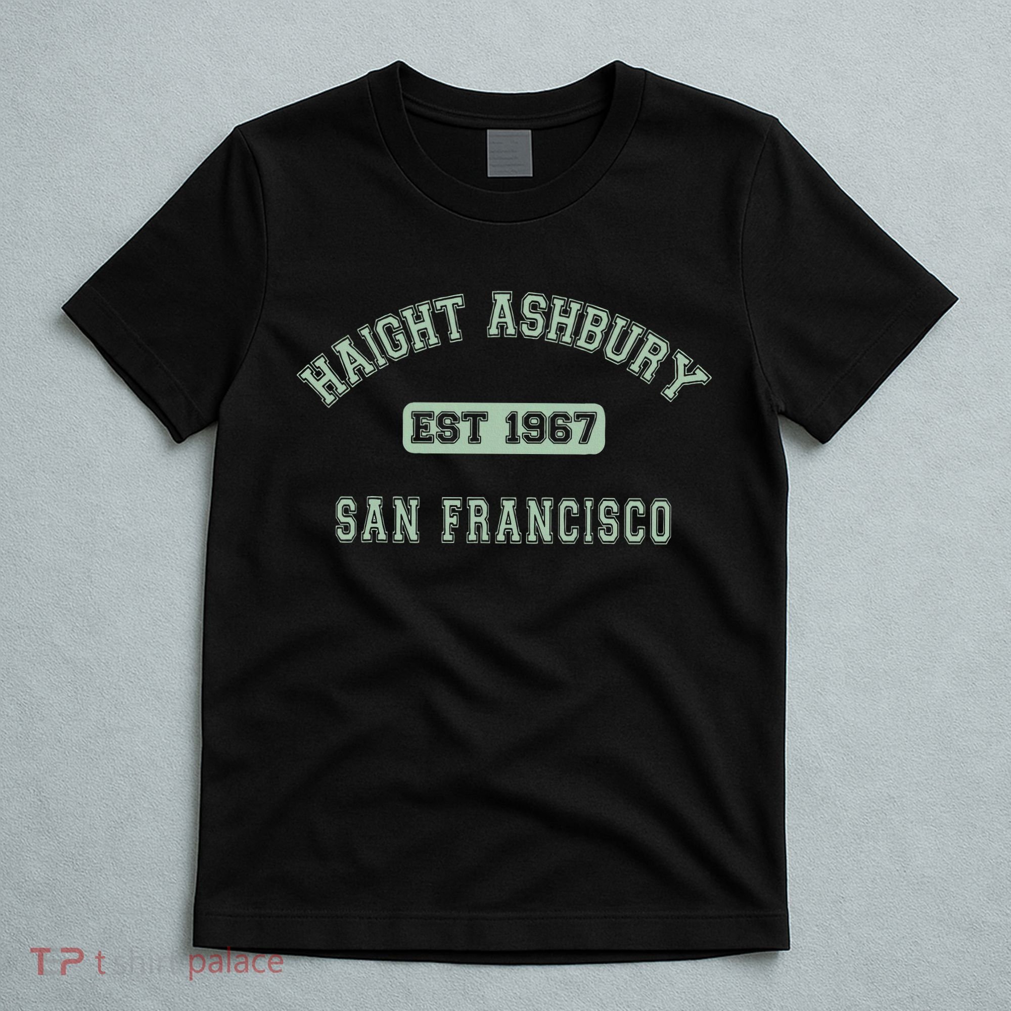 Haight Ashbury 1967 San Francisco T-Shirt