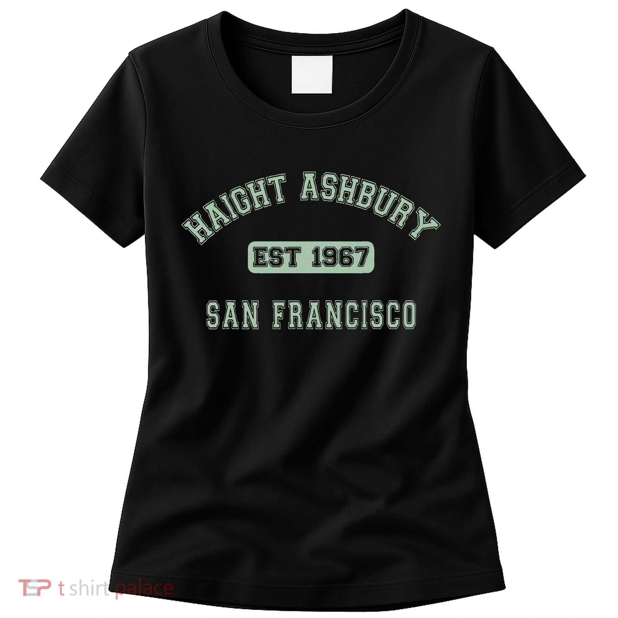 Haight Ashbury 1967 San Francisco Women's T-Shirt