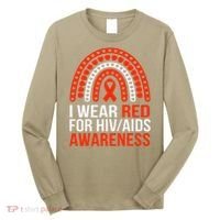 HIV AIDS Awareness I Wear Red for Someone I Miss Every day Long Sleeve Shirt thumb 0