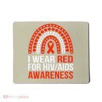 HIV AIDS Awareness I Wear Red for Someone I Miss Every day Mousepad thumb 0