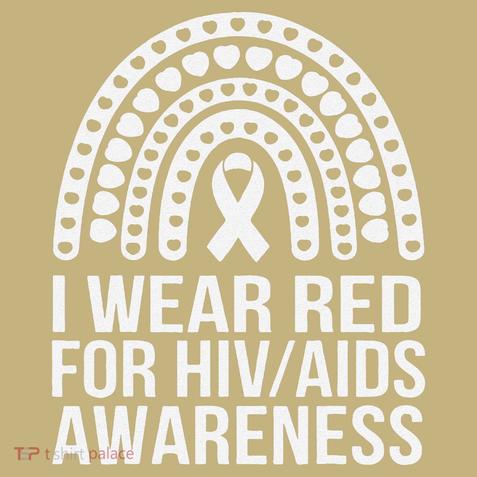 HIV AIDS Awareness I Wear Red for Someone I Miss Every day 1 T-Shirt