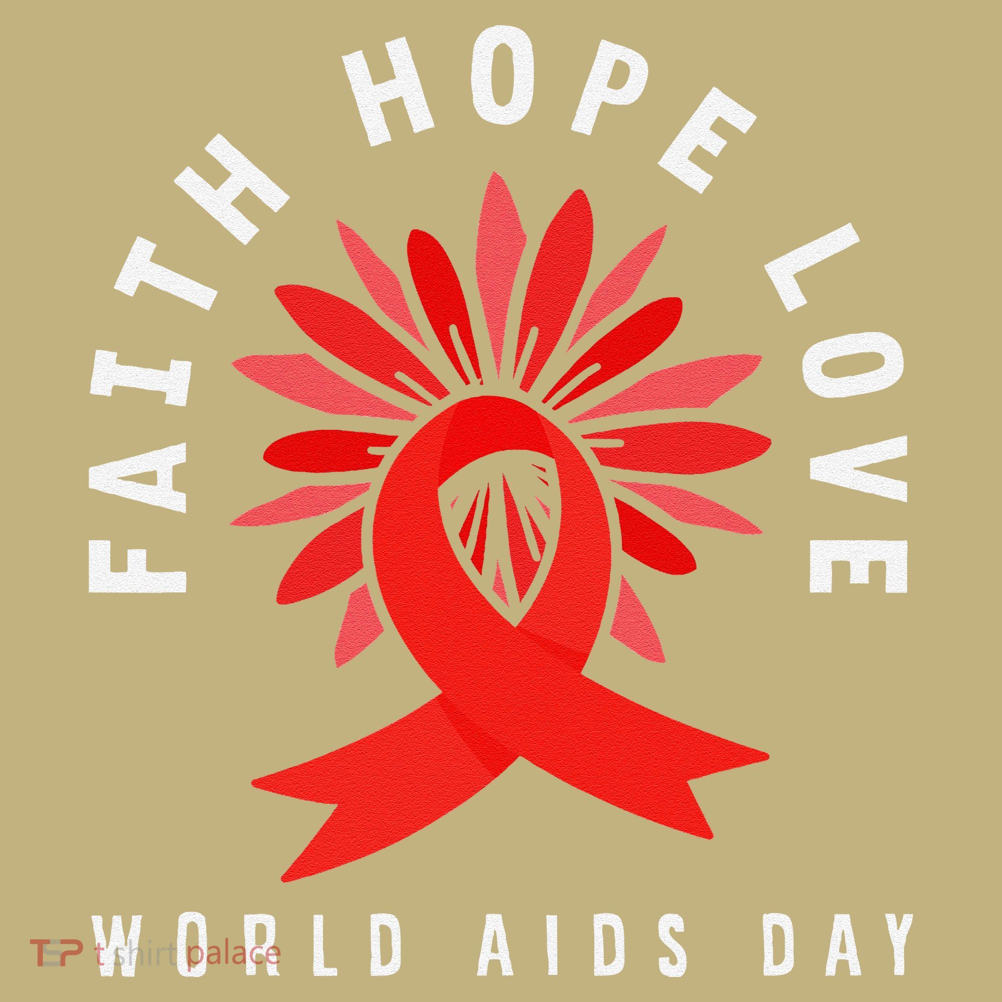 Hiv Aids Awareness Faith Hope Love World Day Sweatshirt