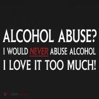 Hard Alcohol Abuse I Would Never Abuse Alcohol I Love It Too Much Kids Sweatshirt thumb 2