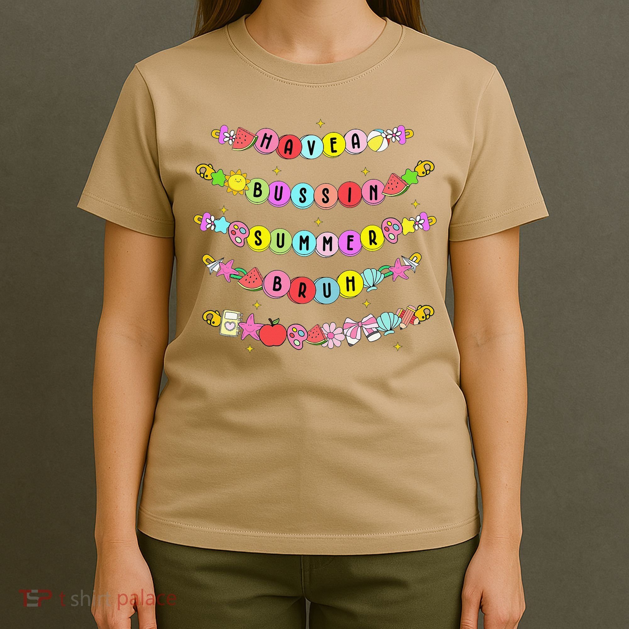 Have A Bussin Summer Bruh Riendship Bracelets Teacher T-Shirt