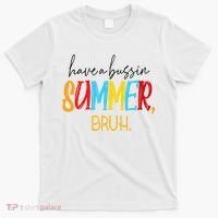 Have A Bussin Summer Bruh Schools Out For Summer Vintage T-Shirt thumb 0
