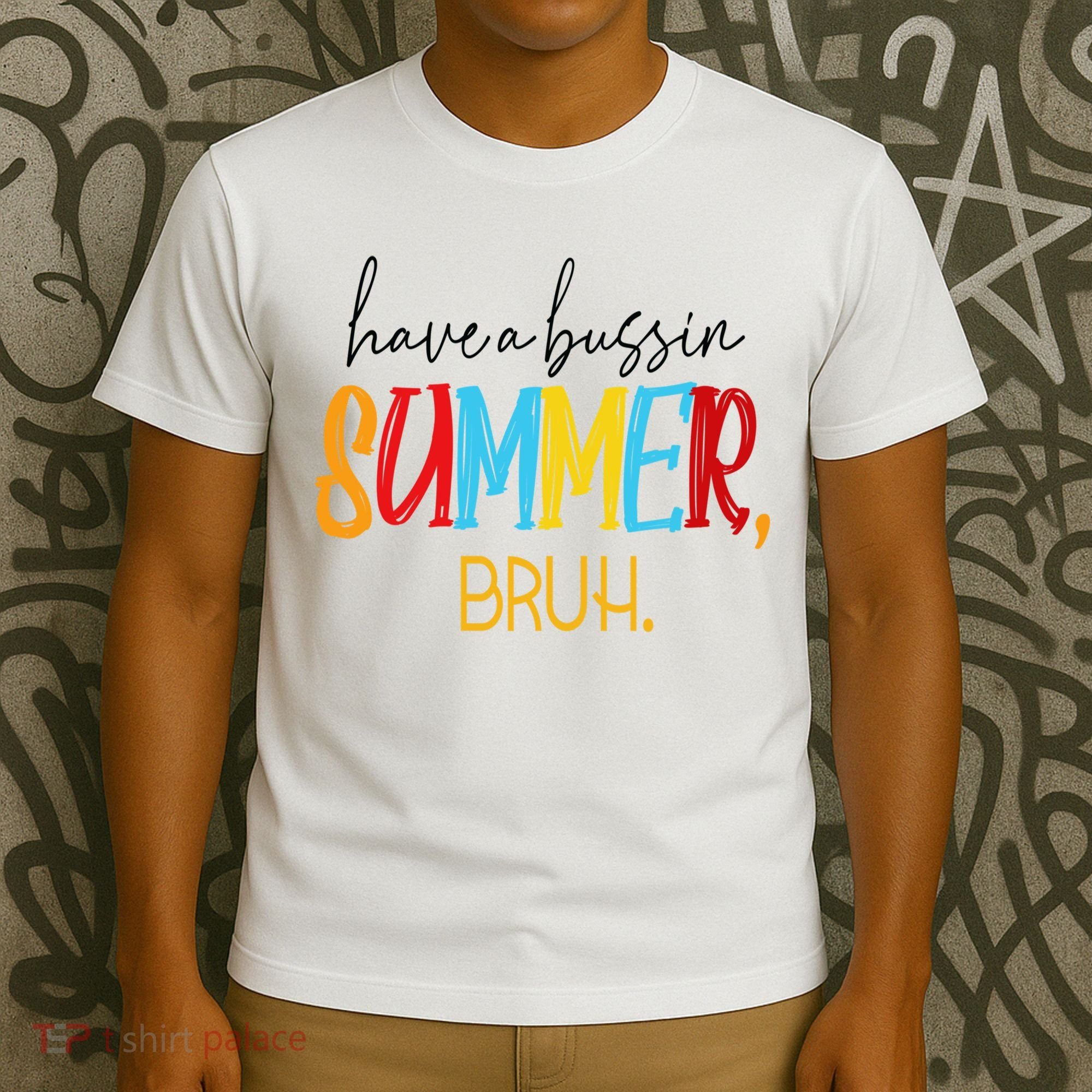 Have A Bussin Summer Bruh Schools Out For Summer Vintage T-Shirt