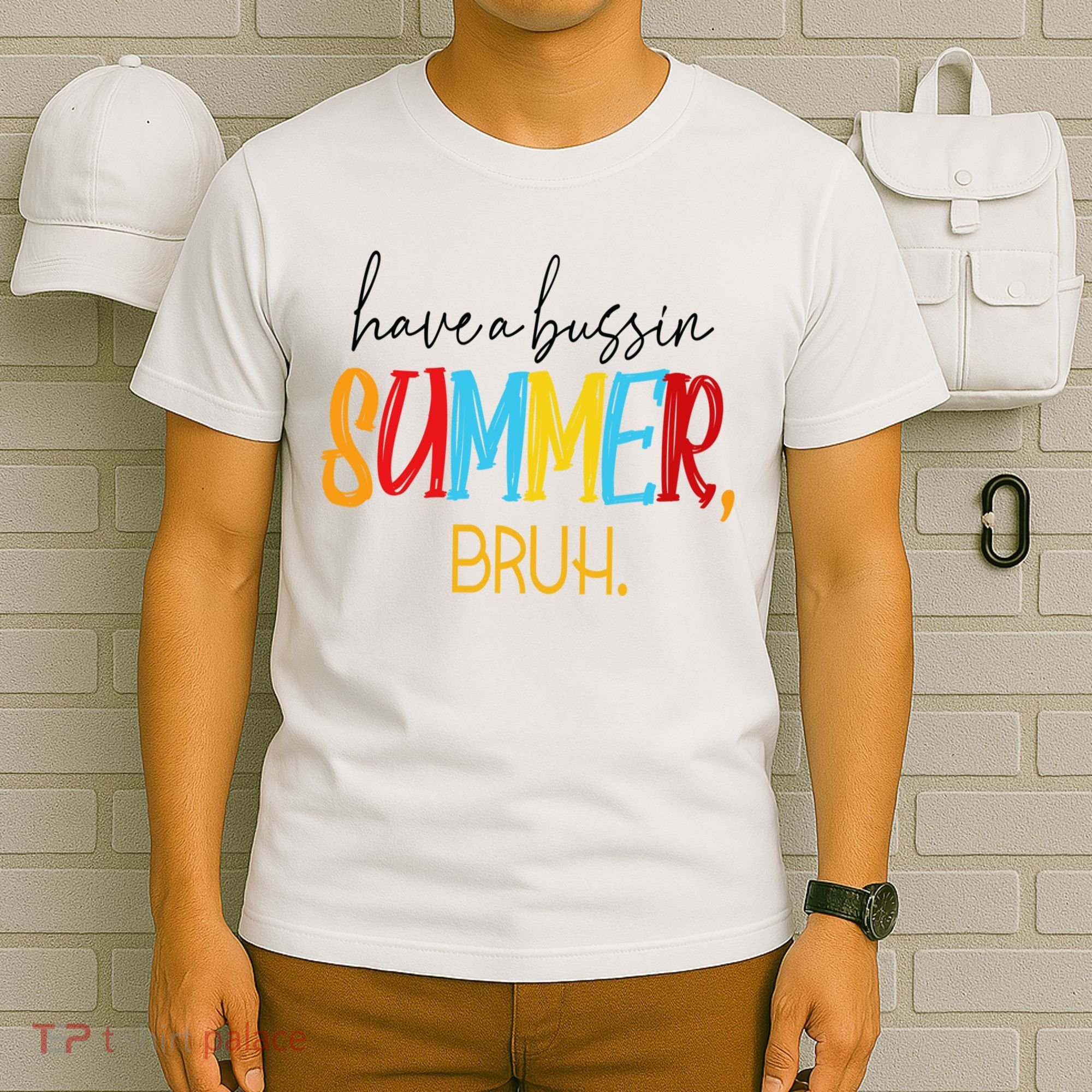 Have A Bussin Summer Bruh Schools Out For Summer Vintage T-Shirt