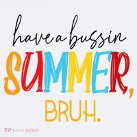 Have A Bussin Summer Bruh Schools Out For Summer Vintage T-Shirt thumb 7