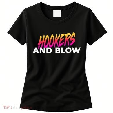 Hookers And Blow Funny Meme Women's T-Shirt