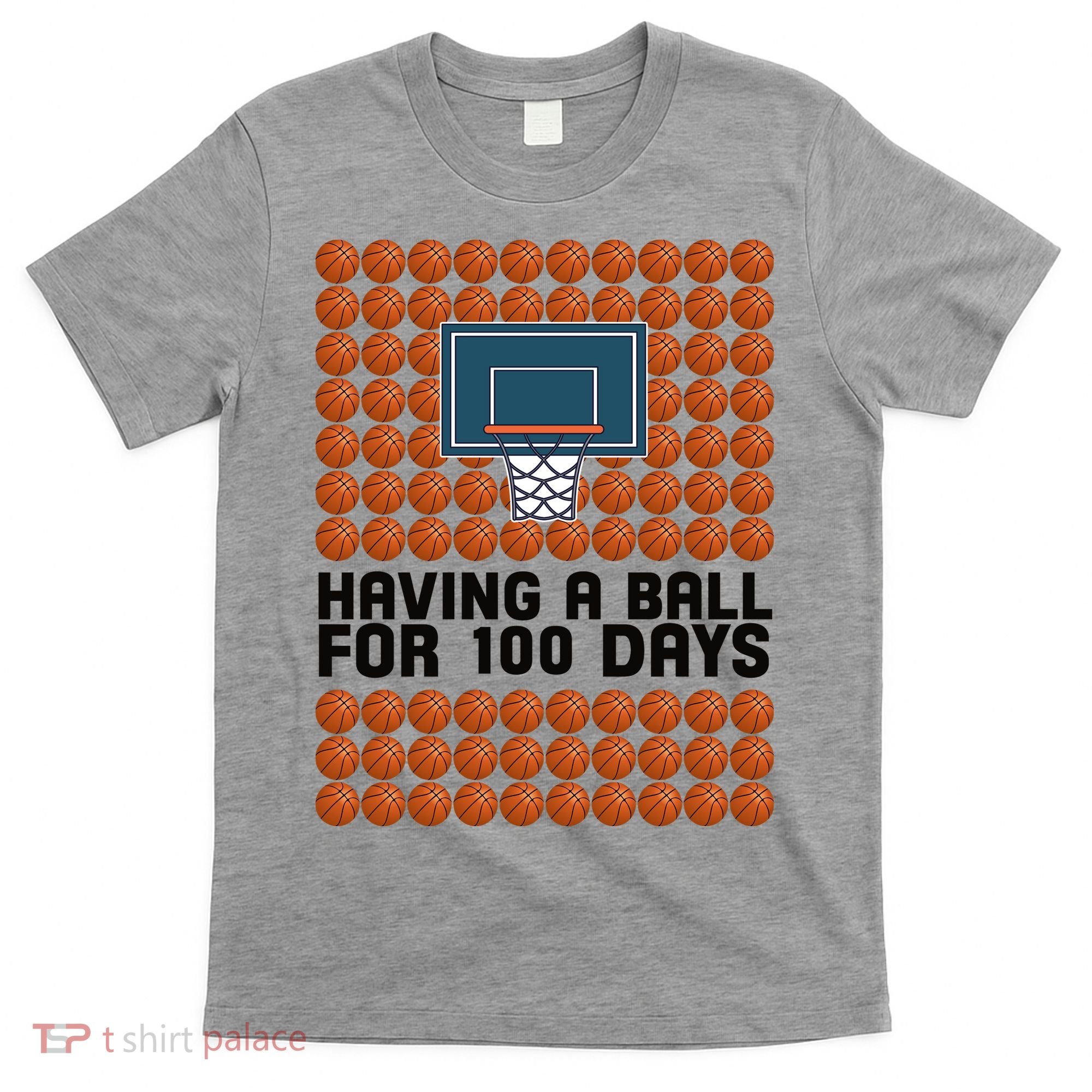Having A Ball For 100 Days Of School Basketball T-Shirt