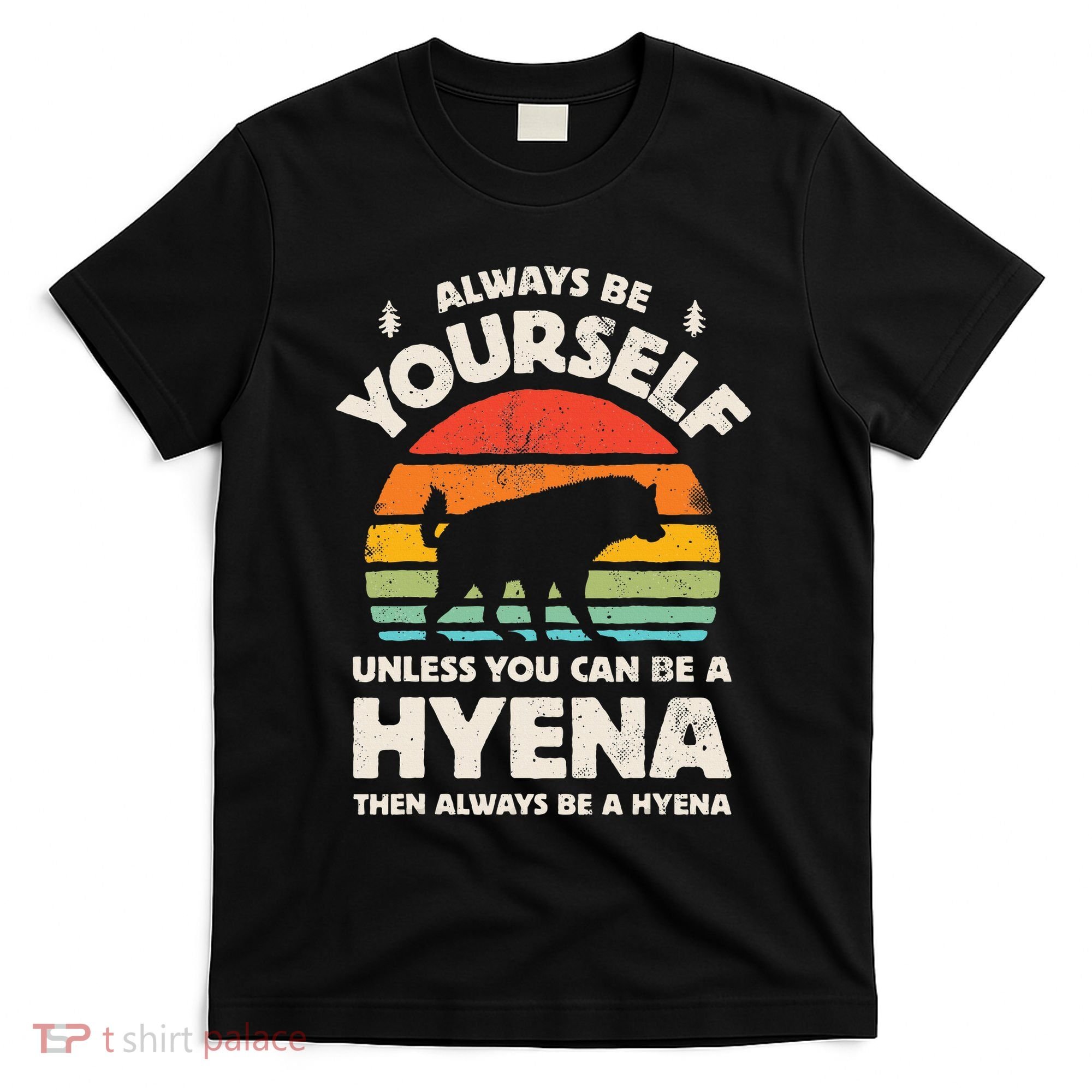 Hyena Always Be Yourself Retro Vintage 70s T-Shirt