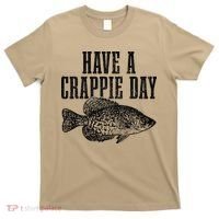Have A Crappie Day Funny Crappie Fishing Fisherman Fish T-Shirt thumb 0