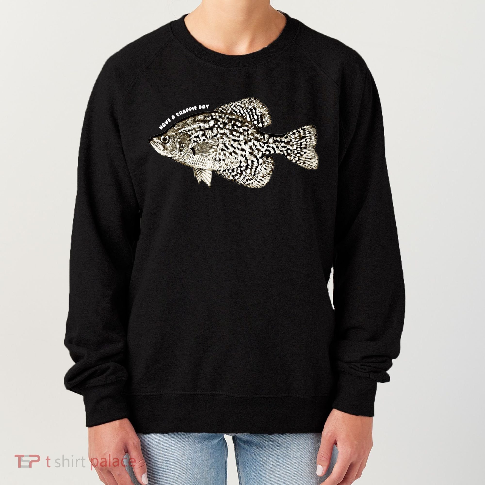 Have A Crappie Day Fishing Cool Gift Women's Sweatshirt