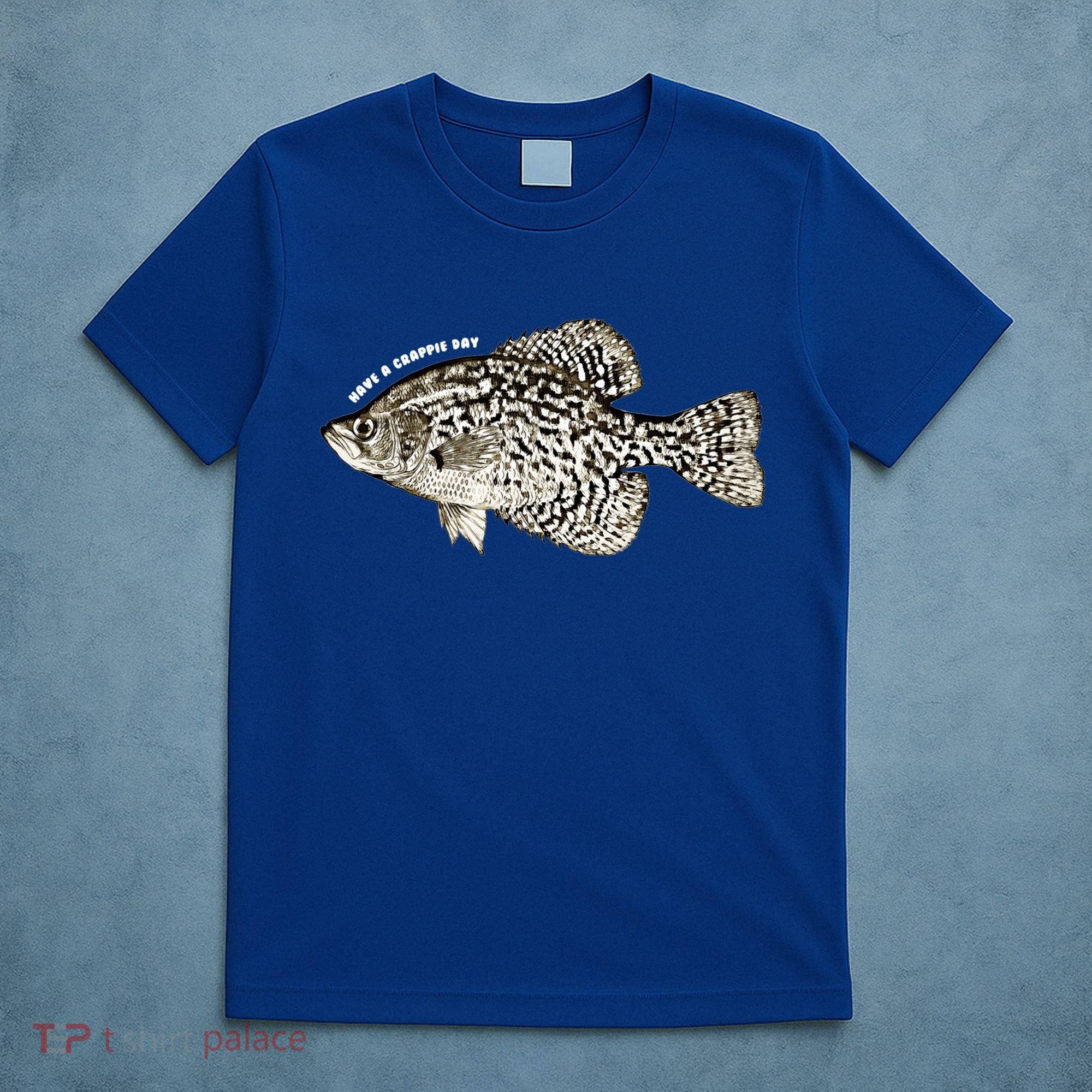 Have A Crappie Day Fishing Cool Gift T-Shirt