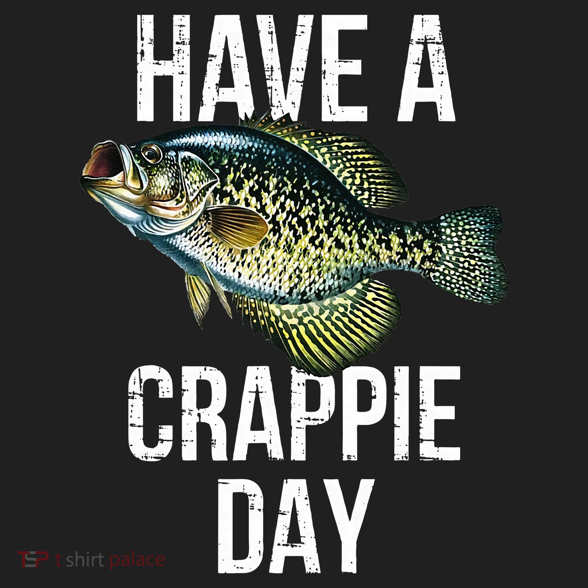 Have A Crappie Day Crappie Fishing Women's Sweatshirt