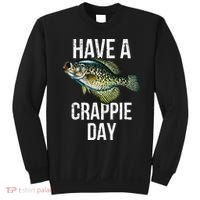 Have A Crappie Day Crappie Fishing Sweatshirt thumb 0