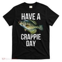 Have A Crappie Day Crappie Fishing T-Shirt thumb 0
