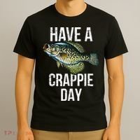 Have A Crappie Day Crappie Fishing T-Shirt thumb 3