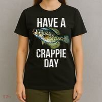 Have A Crappie Day Crappie Fishing T-Shirt thumb 4