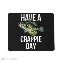 Have A Crappie Day Crappie Fishing Mousepad thumb 0
