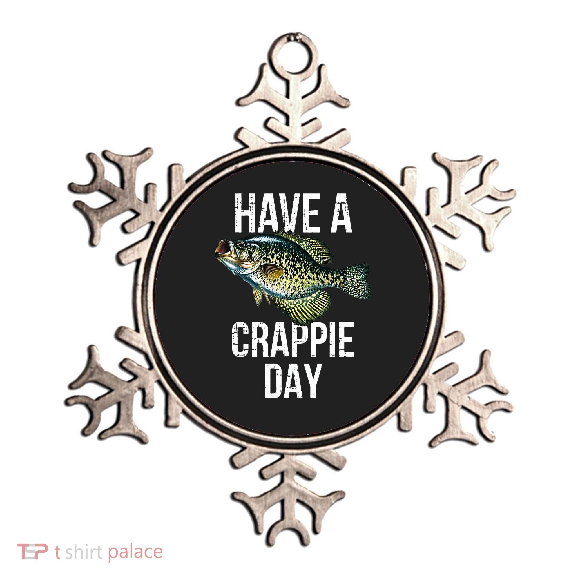 Have A Crappie Day Crappie Fishing Ornament