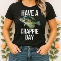 Have A Crappie Day Crappie Fishing Women's T-Shirt thumb 2