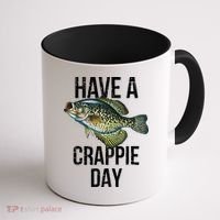Have A Crappie Day Crappie Fishing Coffee Mug thumb 1