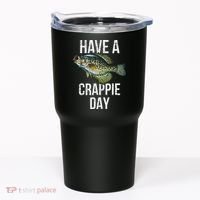 Have A Crappie Day Crappie Fishing Tumbler thumb 0