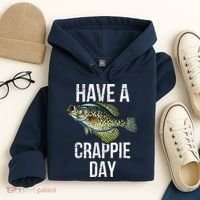 Have A Crappie Day Crappie Fishing Hoodie thumb 4