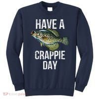 Have A Crappie Day Crappie Fishing Sweatshirt thumb 0