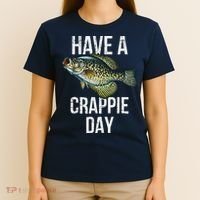 Have A Crappie Day Crappie Fishing T-Shirt thumb 4
